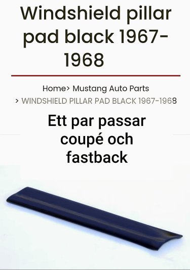 1967-68 Ford Mustang Windshield Pillar Post Pads