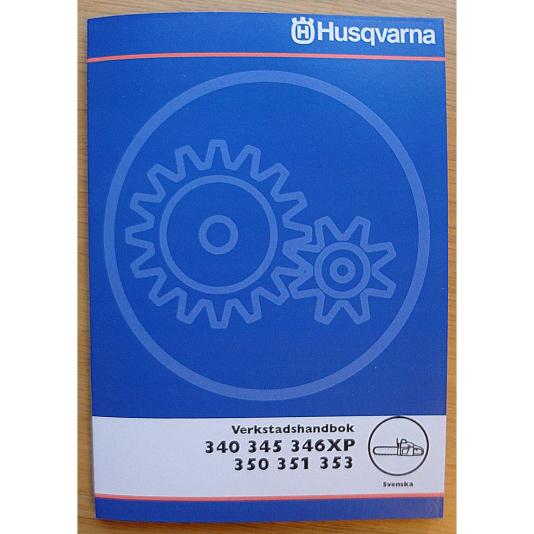 Verkstadshandbok Husqvarna Motorsåg 340, 345, m.m