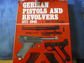 GERMAN PISTOLS AND REVOLVERS 1871-1945