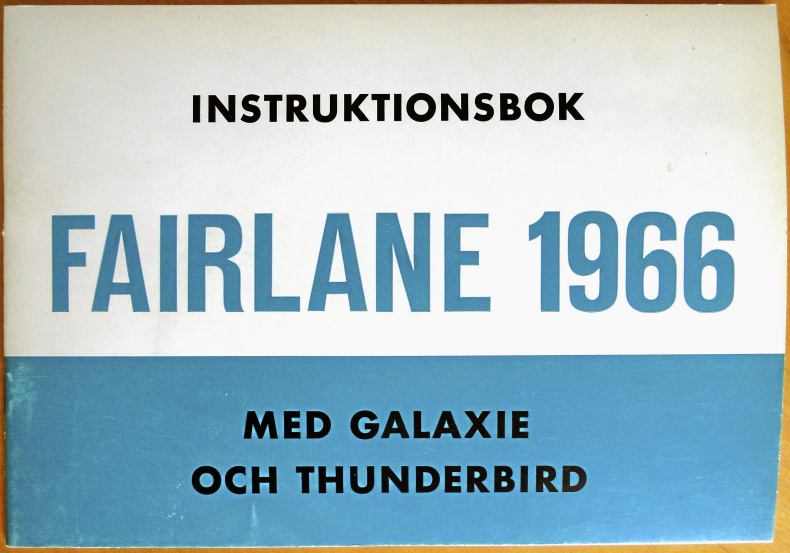 Ford Fairlane Galaxie Thunderbird instruktionsbok 1966